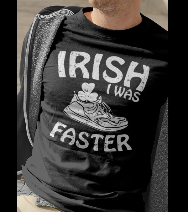 Irish I Was Faster St Patrick's Day Running Shamrock Sneaker T-Shirt