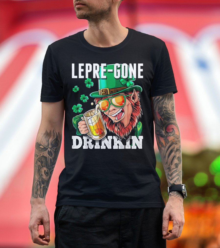 LEPRE-GONE DRINKIN T-Shirt