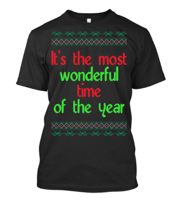 It's The Most Wonderful Time Of The Year Christmas Holiday T-Shirt
