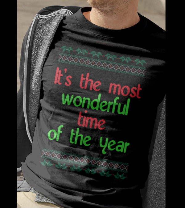 It's The Most Wonderful Time Of The Year Christmas Holiday T-Shirt