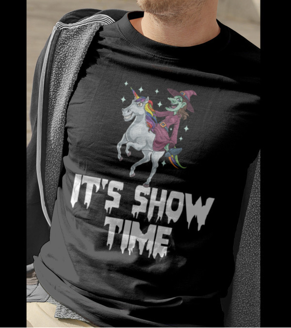 Witch Riding Unicorn It's Show Time T-Shirt
