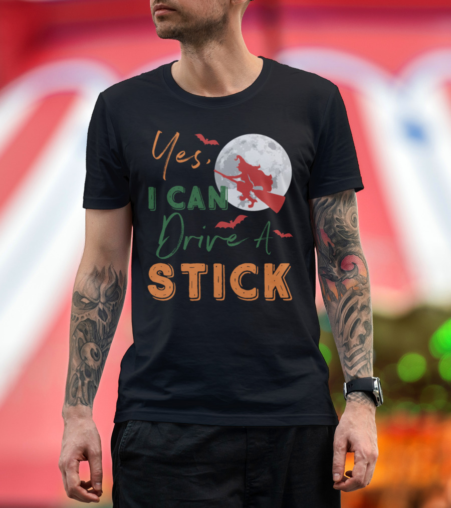 Yes I Can Drive A Stick Witch Full Moon Bats Halloween T-Shirt