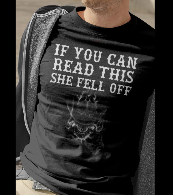 Mens If You Can Read This She Fell Off Back Skull Cowboy Hat T-Shirt