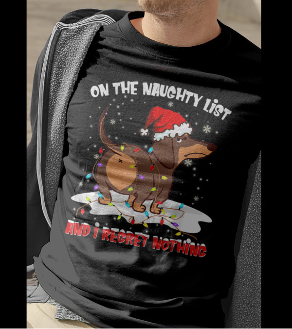 On The Naughty List And I Regret Nothing Dachshund Christmas Lights T-Shirt