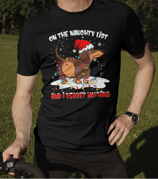 On The Naughty List And I Regret Nothing Dachshund Christmas Lights T-Shirt