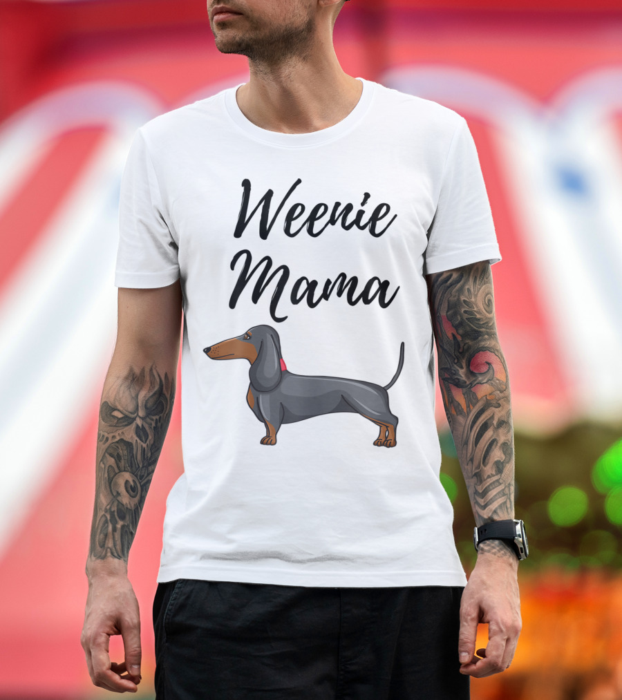 Weenie Mama Dachshund Lover Funny T-Shirt