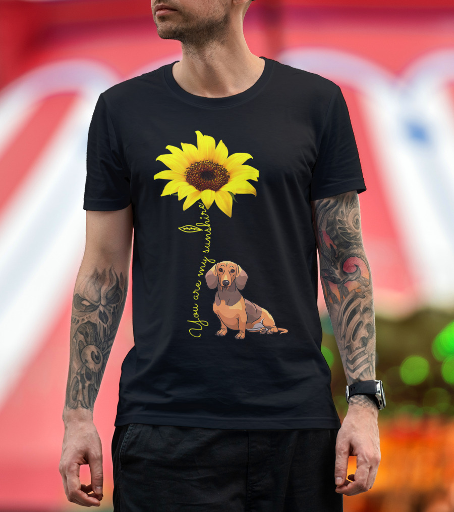You Are My Sunshine Dachshund Doxie Wiener Sunflower T-Shirt
