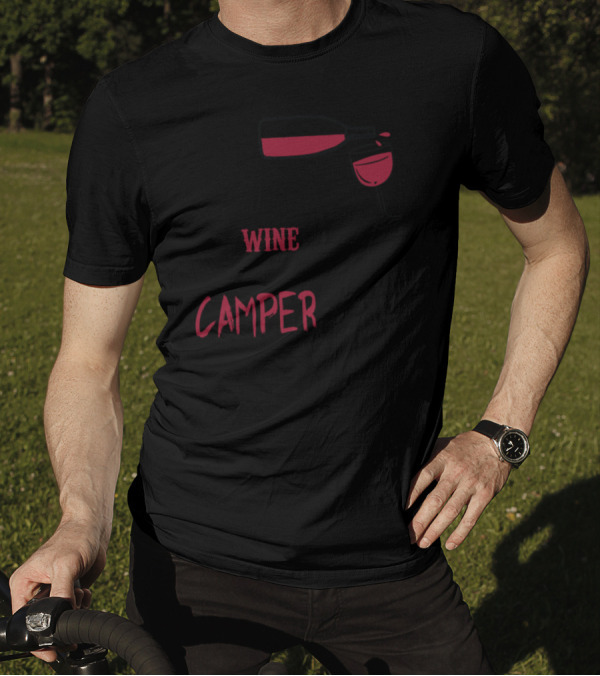 A Woman Cannot Survive On Wine Alone She Also Needs A Camper T-Shirt