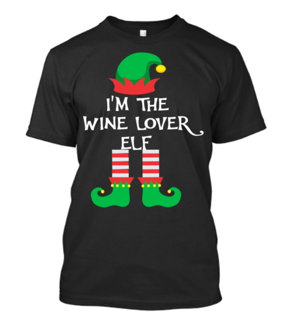 I'm The Wine Lover Elf Christmas Matching Family Group T-Shirt
