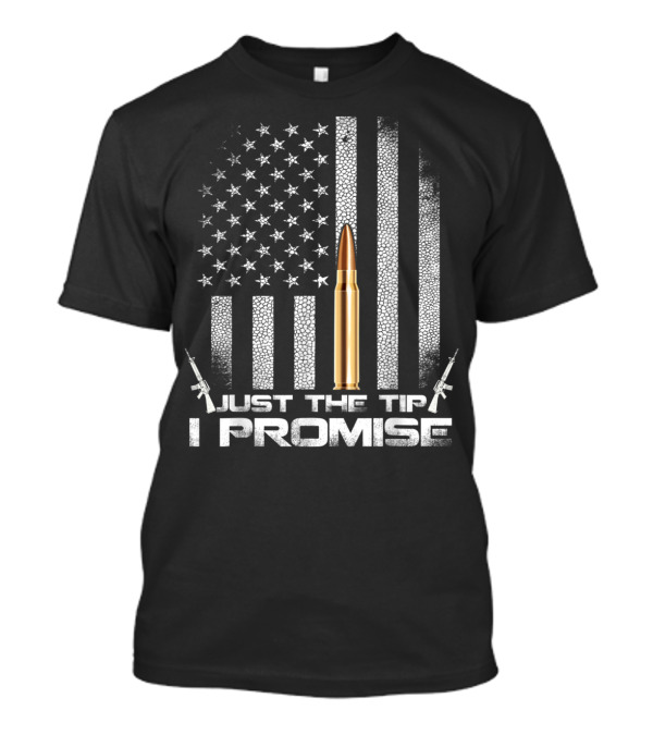 Veteran Just The Tip I Promise Bullet And US Flag Motif T-Shirt