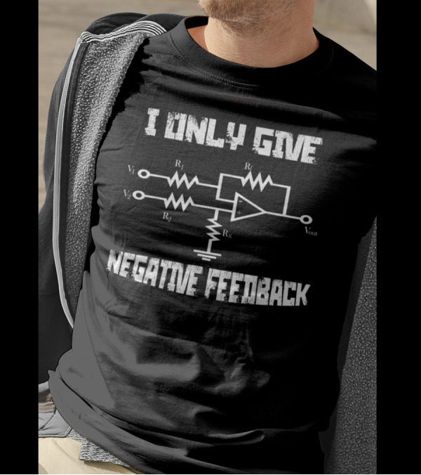I Only Give Negative Feedback Funny Electrical Circuit Diagram T-Shirt