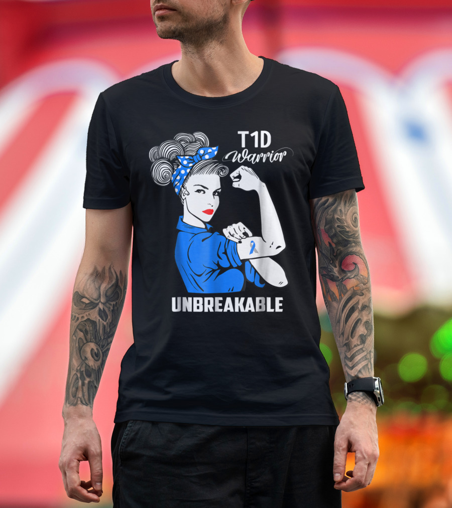 T1D Warrior Unbreakable Type 1 Diabetes Awareness T-Shirt