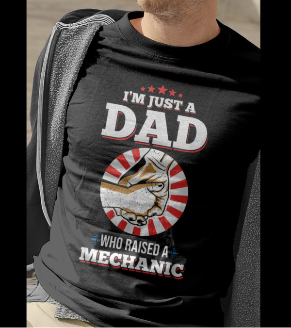 I'm Just A Dad Who Raised A Mechanic Hands Red White Stars T-Shirt