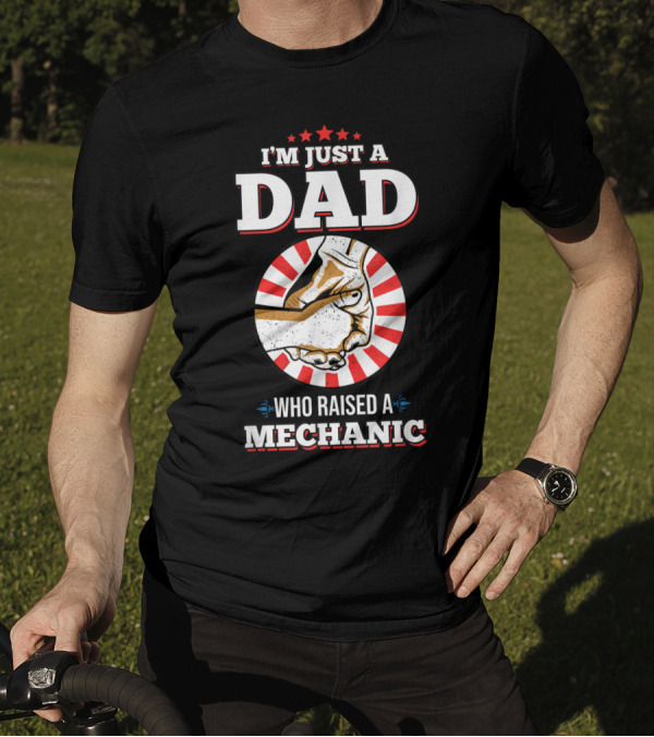 I'm Just A Dad Who Raised A Mechanic Hands Red White Stars T-Shirt