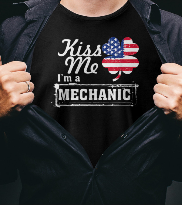 Kiss Me I'm A Mechanic American Shamrock T-Shirt