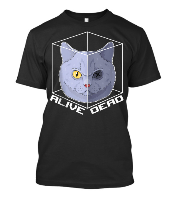 Schrodinger's Cat Alive Dead Quantum Mechanics Paradox T-Shirt