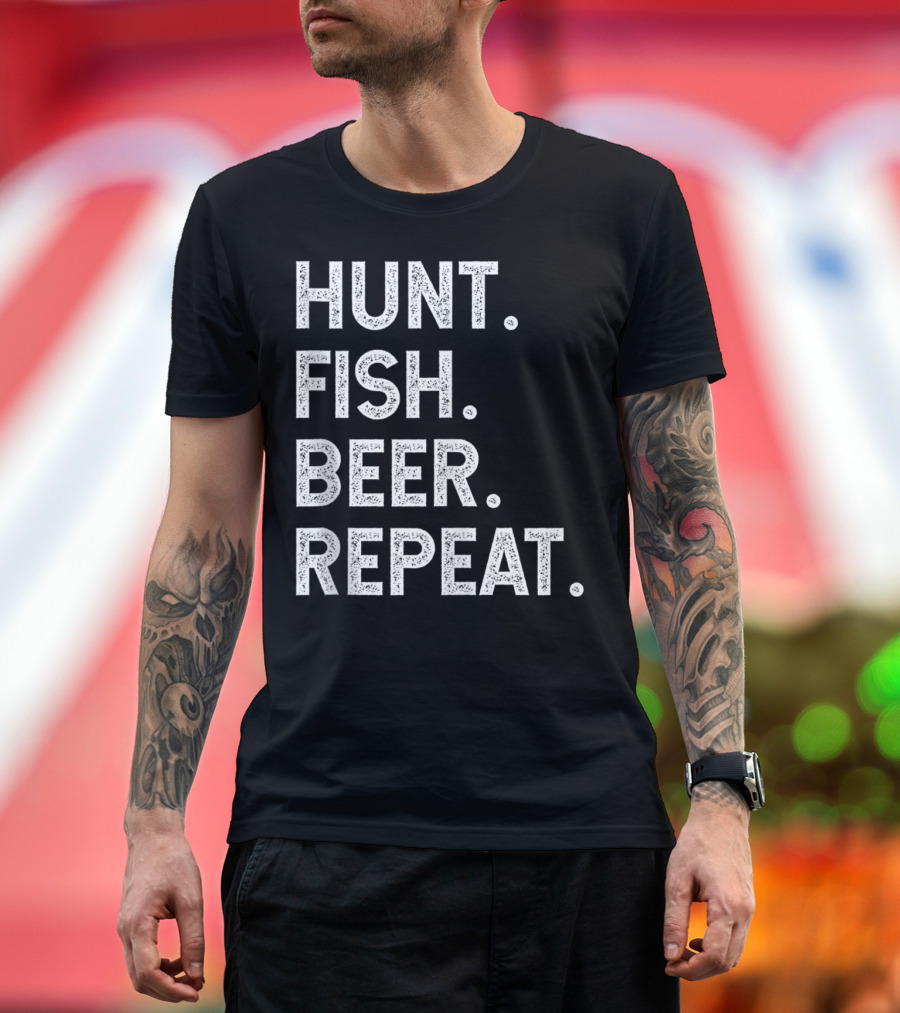Hunt Fish Beer Repeat Funny Mens Hunting T-Shirt