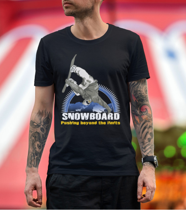 Premium T-Shirt: Snowboard Pushing Beyond the Limits T-Shirt Snowboard Pushing Beyond the Limits T-Shirt