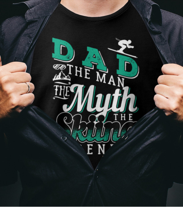 Dad The Man The Myth The Skiing Legend T-Shirt