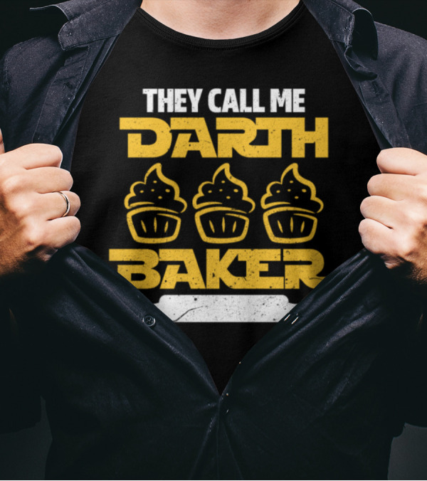 THEY CALL ME DARTH BAKER CUPCAKES ROLLING PIN T-Shirt