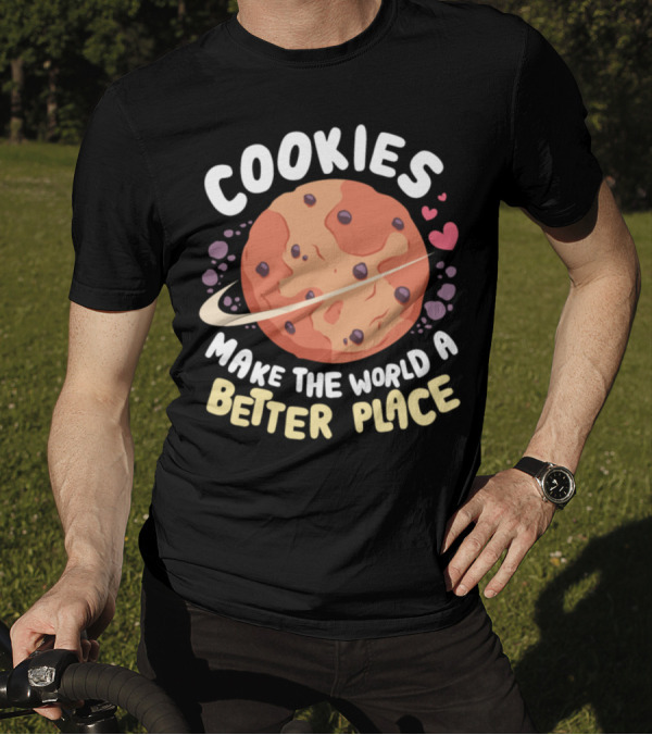 Cookies Make The World A Better Place Planet Cookie With Hearts And Rings T-Shirt