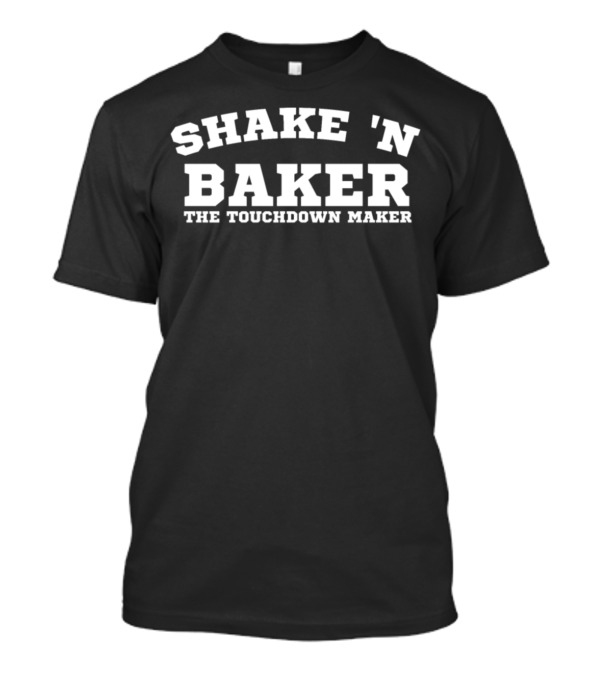 Shake'n Baker The Touchdown Maker Football Phrase T-Shirt