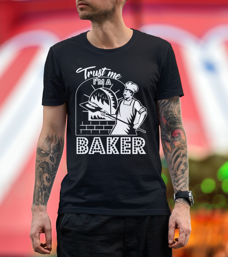Trust Me I'm A Baker T-Shirt