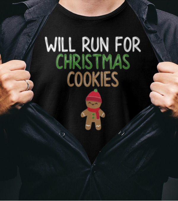 Will Run For Christmas Cookies Gingerbread Man Festive Gym Humor T-Shirt