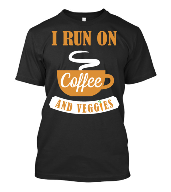 I Run On Coffee Cup And Veggies Carrot Concept T-Shirt