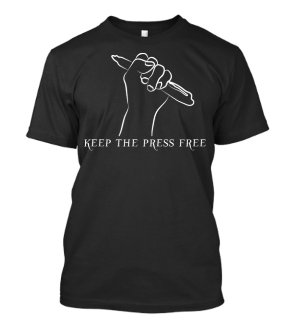 Keep The Press Free Journalist Freedom Of Expression T-Shirt