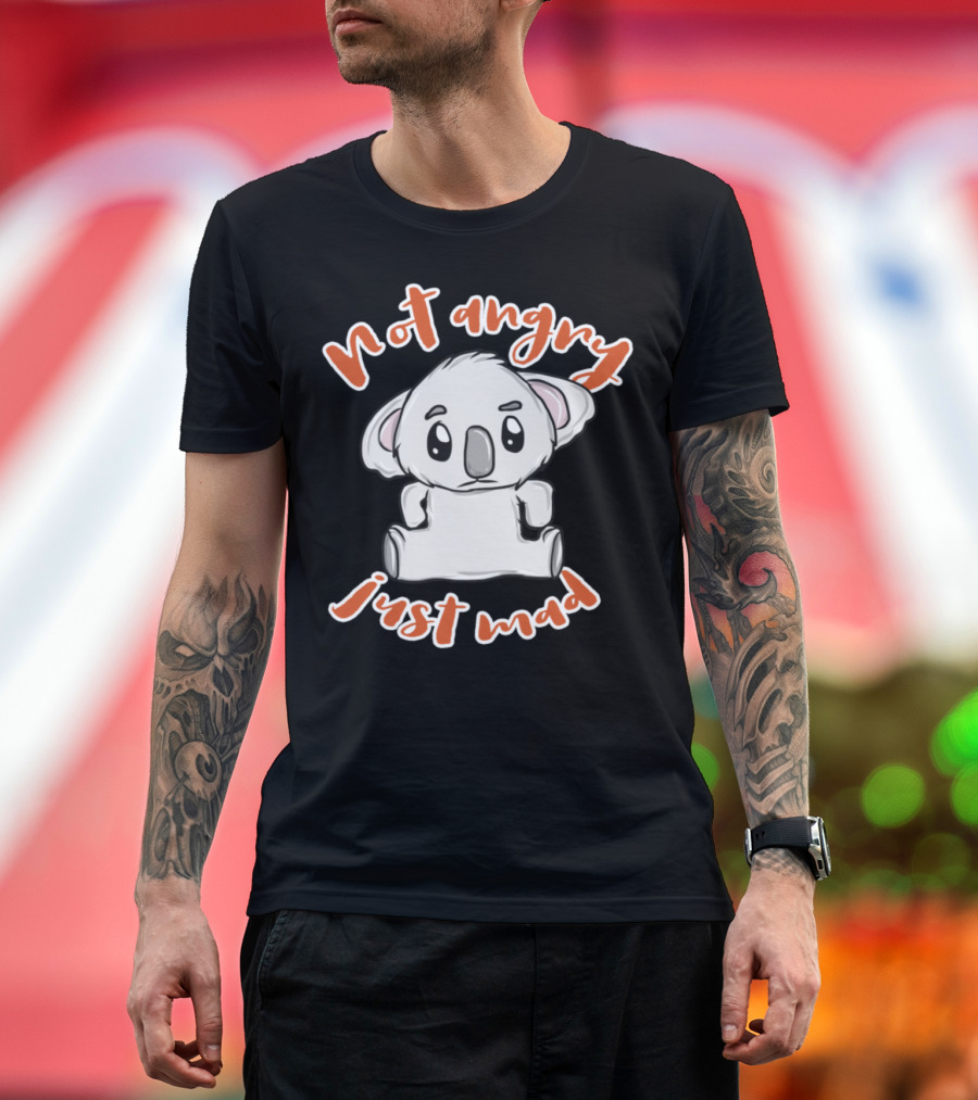 Not Angry Just Mad Koala T-Shirt