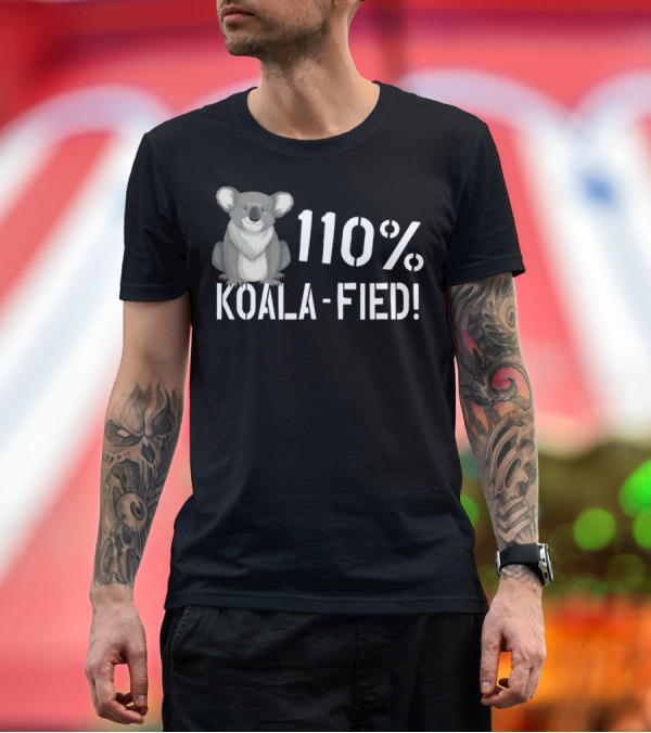 Premium T-Shirt: 110% Koala-Fied T-Shirt 110% Koala-Fied T-Shirt