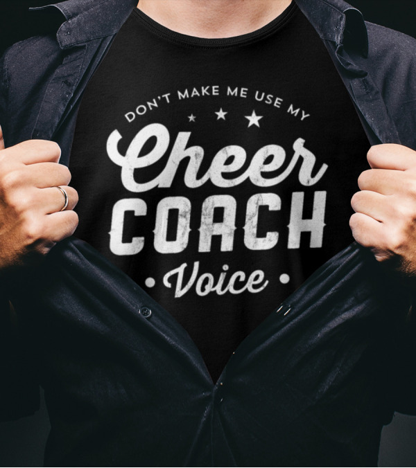 Funny Cheer Coach Voice Warning Statement With Stars T-Shirt
