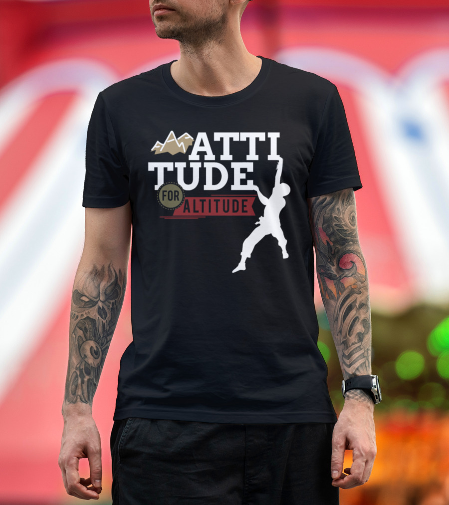Attitude for Altitude Climbing Boulder Mountain Adventure T-Shirt