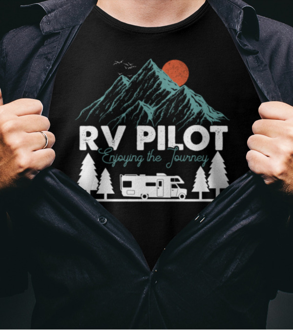 RV Pilot Enjoying The Journey With Mountains, Sun, Trees, And Camper T-Shirt