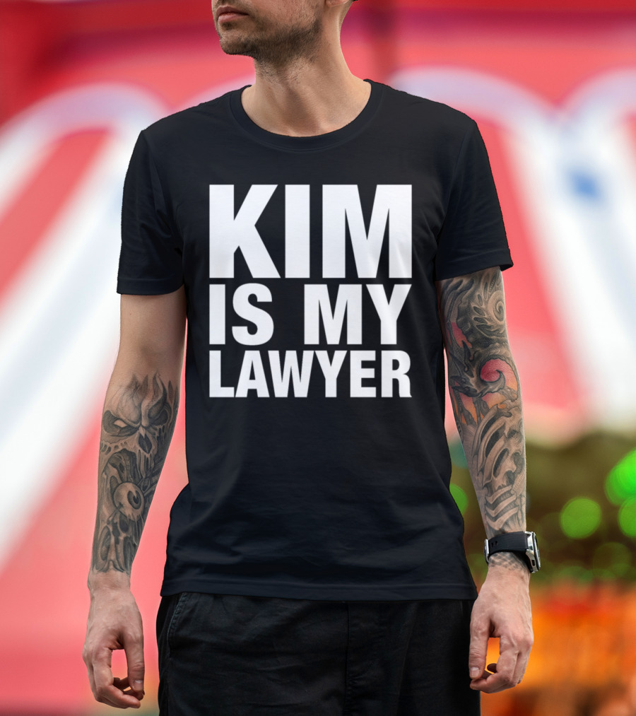 KIM IS MY LAWYER T-Shirt