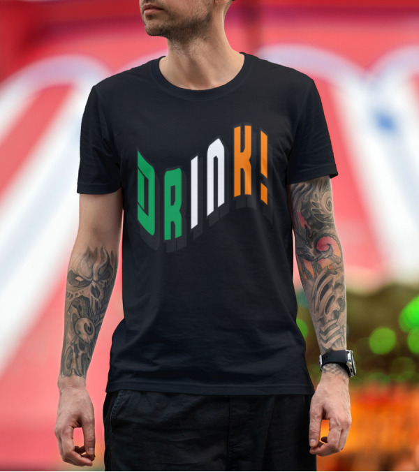 Premium T-Shirt: Drink Ireland Flag Colors T-Shirt Drink Ireland Flag Colors T-Shirt