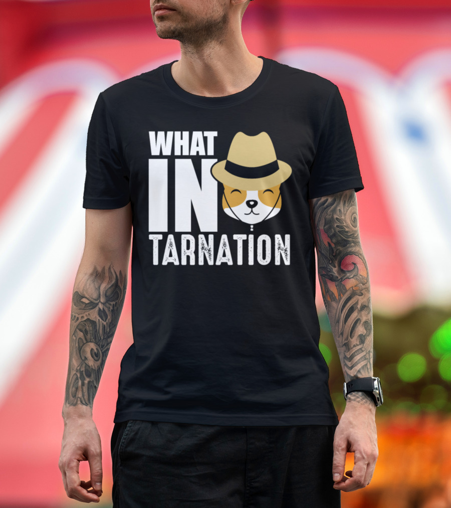 What In Tarnation Funny Cowboy Dog T-Shirt