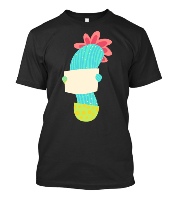 Cactus Holds Paper Colorful Plant With Blank Sign T-Shirt