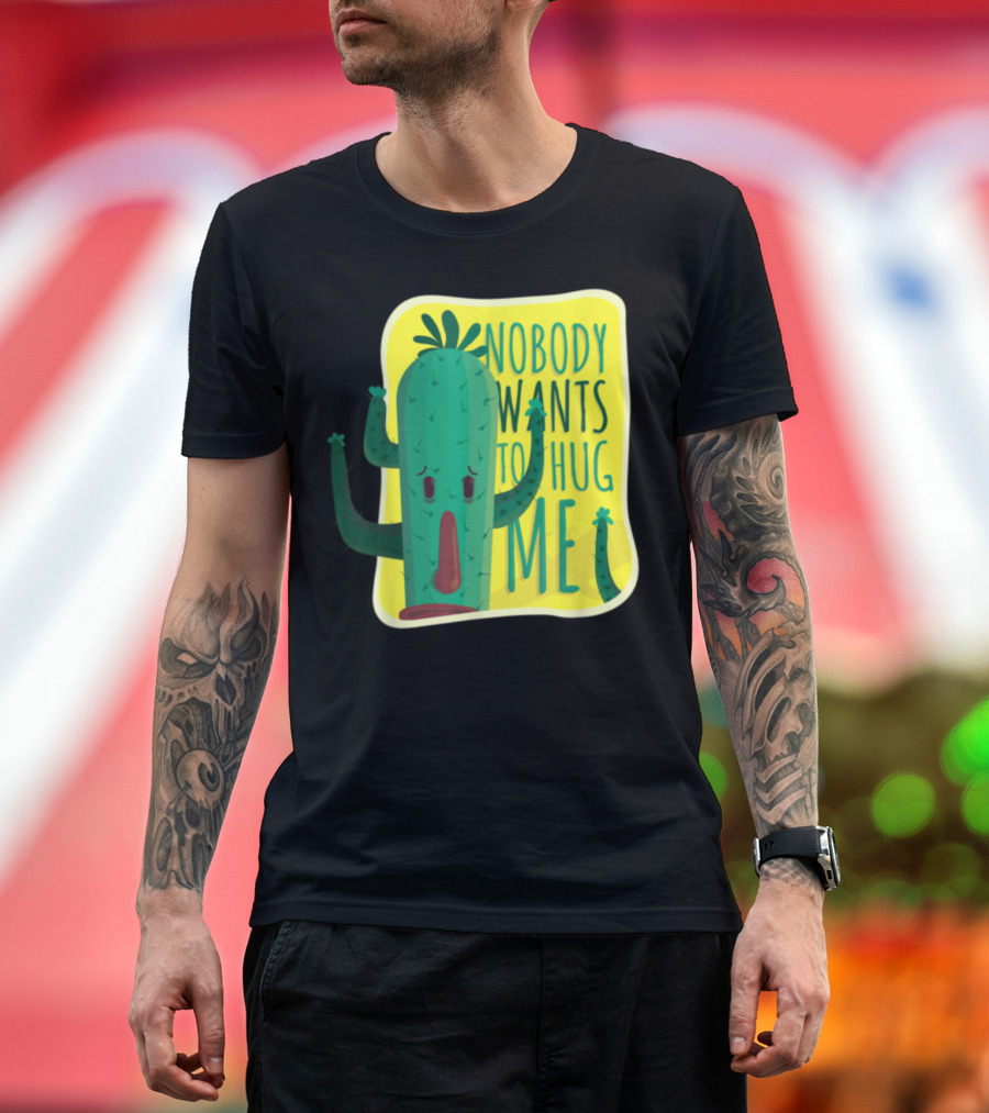 Nobody Wants To Hug Me Cute Spiky Cactus T-Shirt