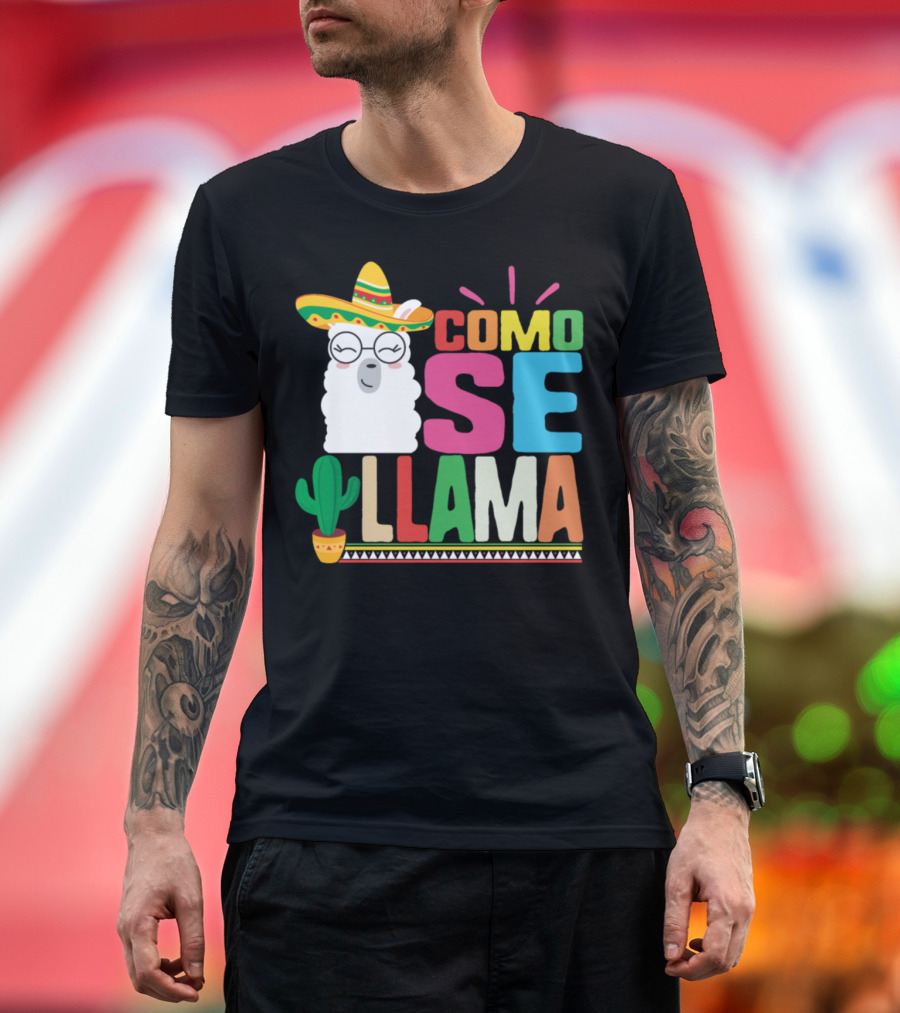 Como Se Llama Funny Spanish Cinco De Mayo Llama with Sombrero and Cactus T-Shirt