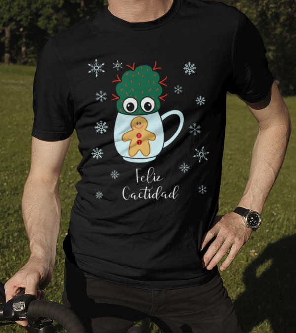 Feliz Cactidad Cute Cactus In Mug With Gingerbread Cookie And Snowflakes T-Shirt