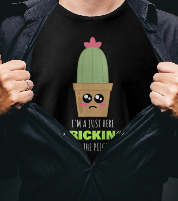 I'm Just Here Pricking Up The Pieces Cute Sad Cactus In Pot T-Shirt