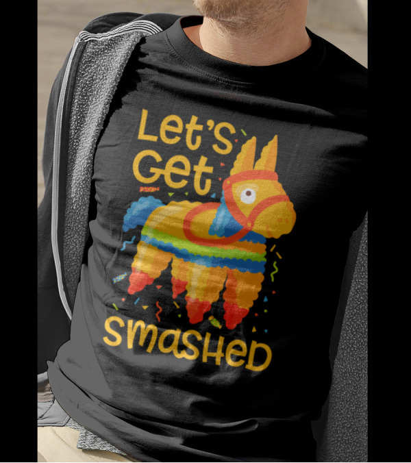 Let's Get Smashed Pinata With Colorful Confetti T-Shirt