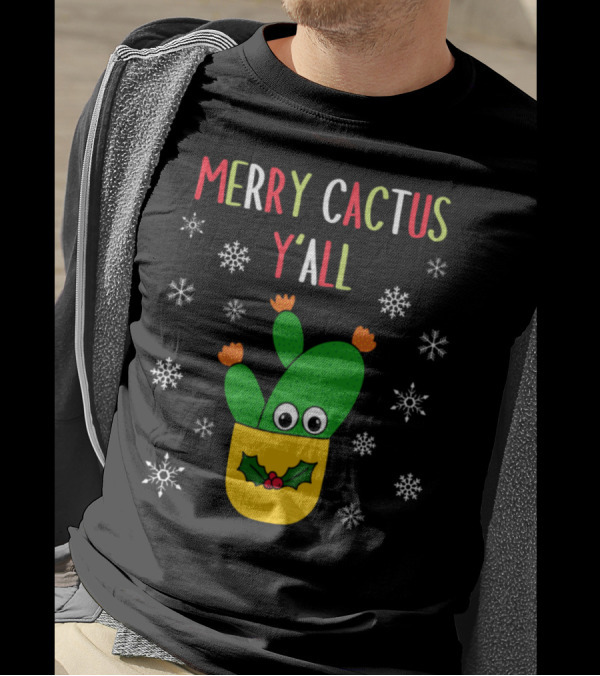 Merry Cactus Y'all Opuntia Microdasys Cactus With Snowflakes And Holiday Holly T-Shirt