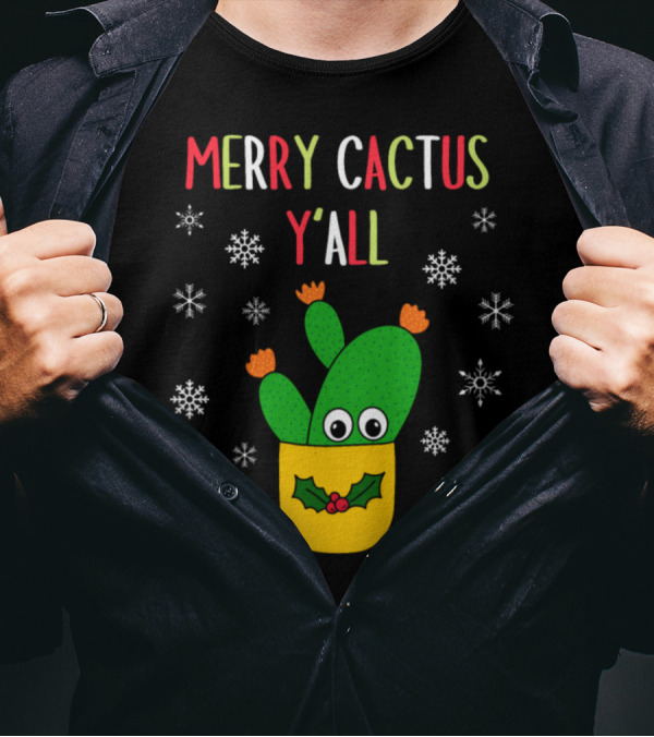Merry Cactus Y'all Opuntia Microdasys Cactus With Snowflakes And Holiday Holly T-Shirt