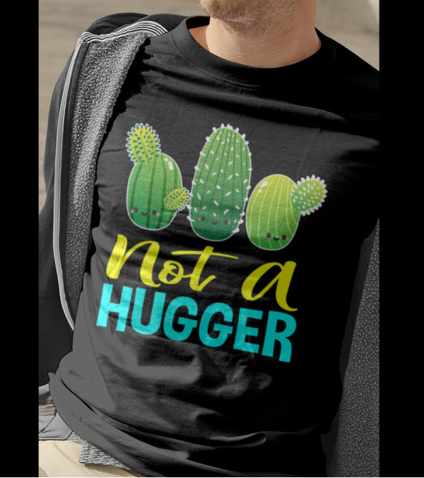 Not A Hugger Cute Cactus Cacti Trio Whimsical T-Shirt
