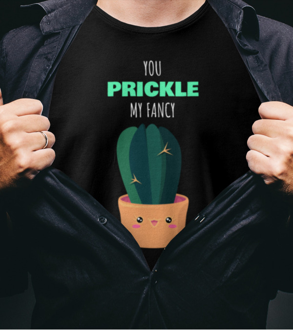 You Prickle My Fancy Cute Cactus Kawaii Face Punmpcik T-Shirt