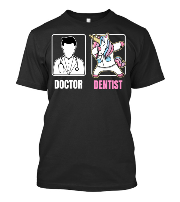 Doctor Dentist Dabbing Unicorn Funny Comparison T-Shirt