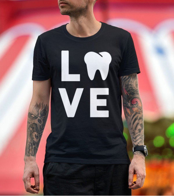 Premium T-Shirt: LOVE Tooth Dentist T-Shirt LOVE Tooth Dentist T-Shirt